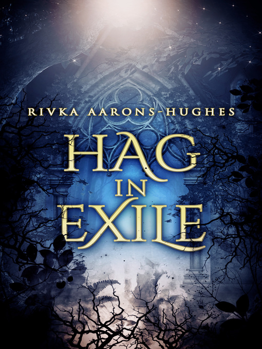 Title details for Hag in Exile by Rivka Aarons-Hughes - Available